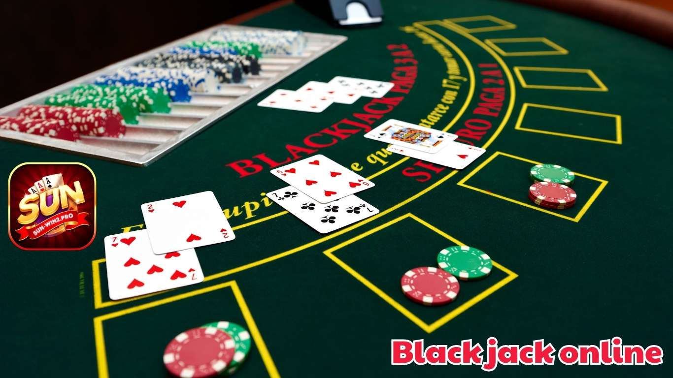 Luật chơi Black jack online Sun Win cơ bản Luật chơi Black jack online Sun Win cơ bản