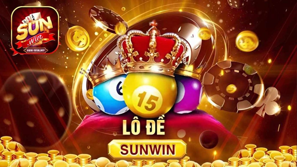 Kinh nghiệm chơi lô đề Sunwin đổi thưởng